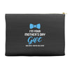 I'm Your Mother's Day Gift Dad Says You Are Welcome Baby Boy Accessory Pouches