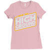 i have the high ground Ladies Fitted T-Shirt