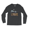 I Want to Leave Long Sleeve Shirts