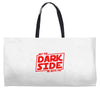 may the dark side be with you Weekender Totes