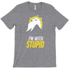 im with stupid T-Shirt