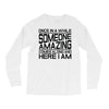 once in a while someone amazing comes along Long Sleeve Shirts