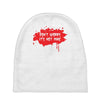 don't worry it's not mine Baby Beanies