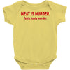 meat is murder Baby Onesie
