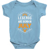 Legends are born in July Baby Onesie
