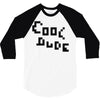 cool dude 2 3/4 Sleeve Shirt