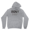 irony the opposite of wrinkly Unisex Hoodie
