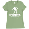 zombies only want a hug bad taste haloween zombie pop culture gift Ladies Fitted T-Shirt