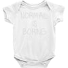 normal is boring Baby Onesie