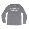 pajamas all day Long Sleeve Shirts