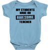 my students have an awesome teacher Baby Onesie