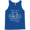 life is a beautiful ride Tank Top