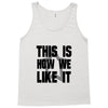 this is how we Tank Top