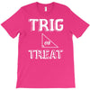 trig or treat1 T-Shirt