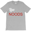 live noods T-Shirt