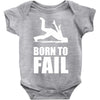 born to fail failer depp ungl&uuml;ck fun funny failure Baby Onesie