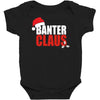 banter claus funny Baby Bodysuit