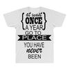 go to a place you have never been All Over Men's T-shirt