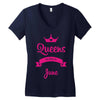 queens are born in june Women's V-Neck T-Shirt