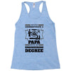 Never Underestimate A Papa With An Engineer Degree Racerback Tank