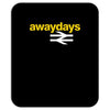away days Mousepad