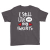 I Still Live With My Parents Youth Tee