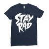 Stay Rad Ladies Fitted T-Shirt