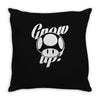 grow up Throw Pillow