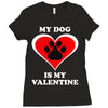 my dog is my valentine (2) Ladies Fitted T-Shirt