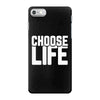 Choose Life iPhone 7 Case