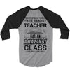 This 4 TH Grade Teacher Has An Amazing! Class 3/4 Sleeve Shirt