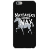 nay sayers gonna nay iPhone 6/6s Case