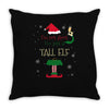 i'm not short i'm just a tall elf Throw Pillow