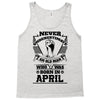 Never Underestimate Old Man Who Was Born April Tank Top