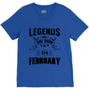 Legends Are Born In February V-Neck Tee