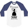 Princesses Are Born In June 3/4 Sleeve Shirt