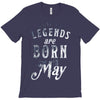 legends are born in may funny T-Shirt
