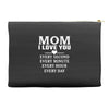 I Love You Mom Accessory Pouches
