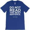 do not read the next sentence T-Shirt