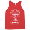 I Don't Need Therapy Just to Go Kayaking Tank Top