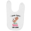 i speak fluent sarcazm Baby Bibs