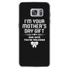 I'm Your Mother's Day Gift Dad Says You're Welcome Baby Girl Samsung Galaxy S7