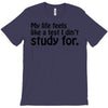 my life feels T-Shirt