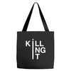killing it Tote Bags