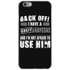 Back Off Crazy Granddad Afraid To Use Him iPhone 6/6s Case