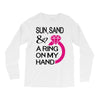 sun, sand &amp; a ring on my hand Long Sleeve Shirts
