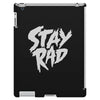 Stay Rad iPad 3 and 4 Case