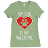 my dog is my valentine Ladies Fitted T-Shirt