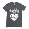 Daddy is My Bestie Ladies Fitted T-Shirt