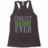 coolest daddy ever Racerback Tank